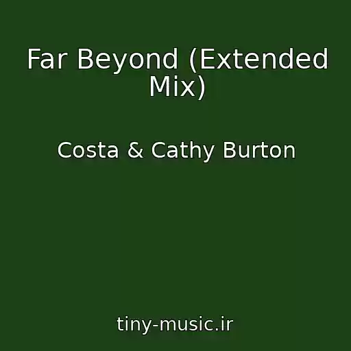 کاور آهنگ Far Beyond (Extended Mix) از Costa & Cathy Burton
