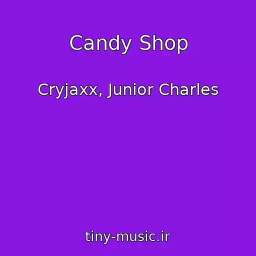 کاور آهنگ Candy Shop از Cryjaxx, Junior Charles