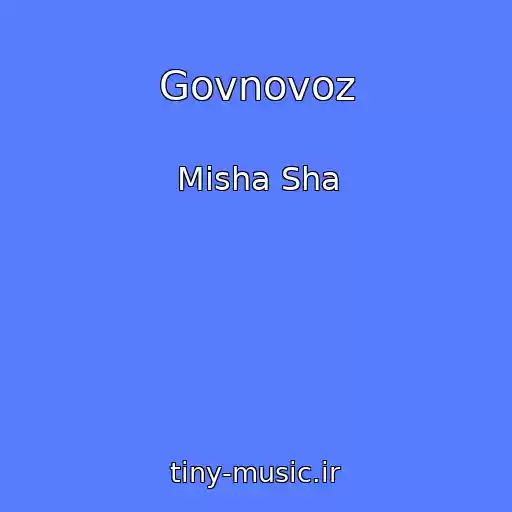 کاور آهنگ Govnovoz از Misha Sha