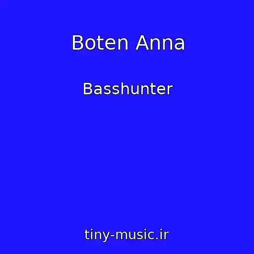 کاور آهنگ Boten Anna از Basshunter