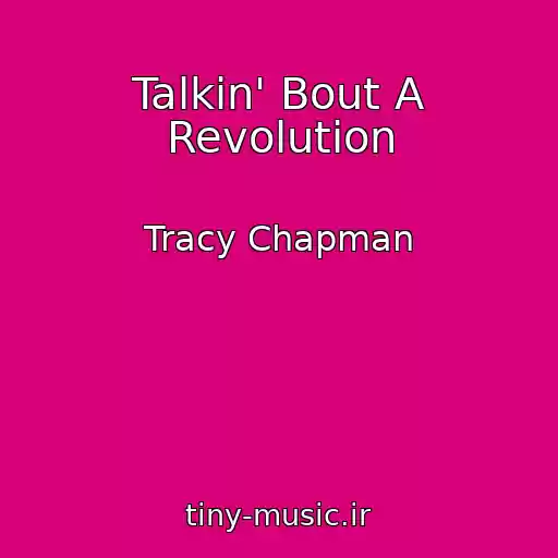 کاور آهنگ Talkin' Bout A Revolution از Tracy Chapman