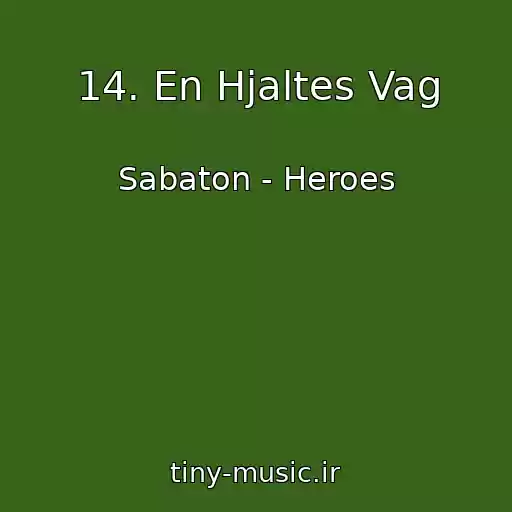 کاور آهنگ 14. En Hjaltes Vag از Sabaton - Heroes
