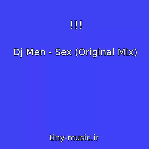 کاور آهنگ !!! از Dj Men - Sex (Original Mix)