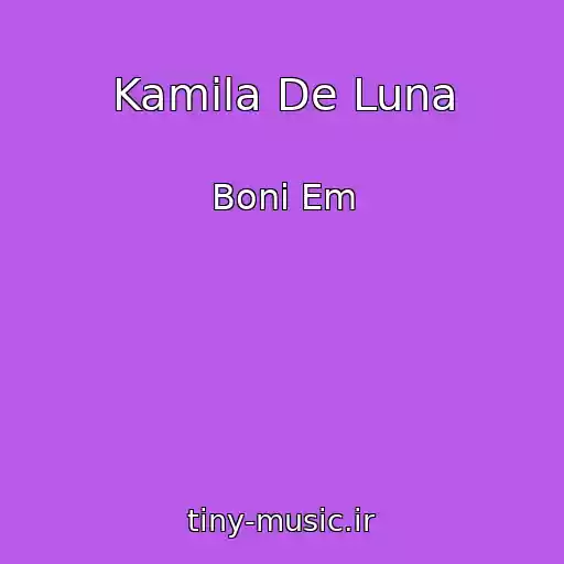 کاور آهنگ Kamila De Luna از Boni Em