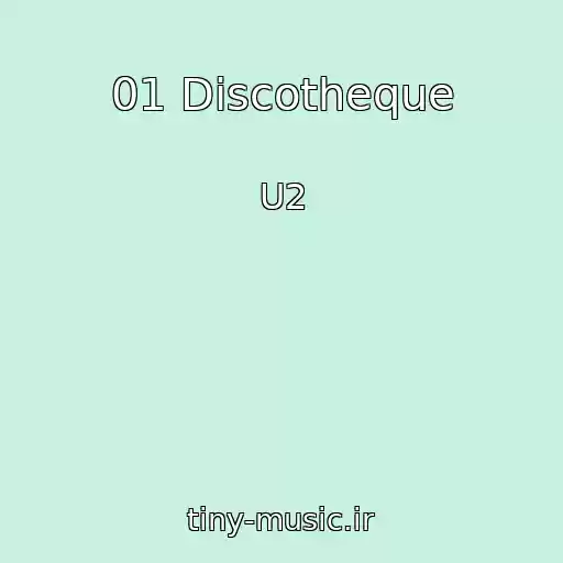 کاور آهنگ 01 Discotheque از U2