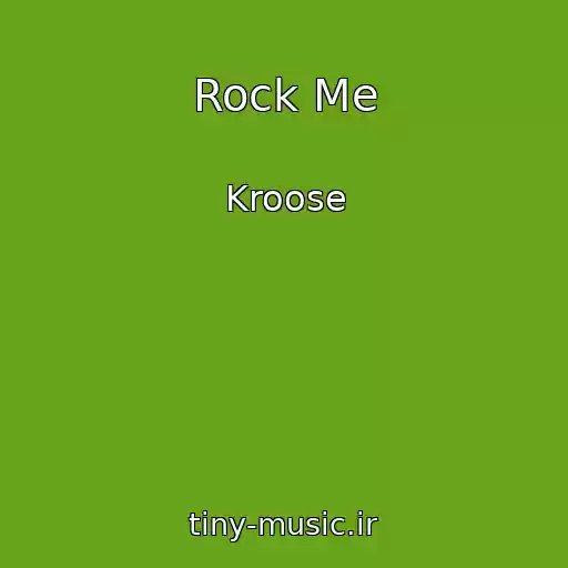 کاور آهنگ Rock Me از Kroose