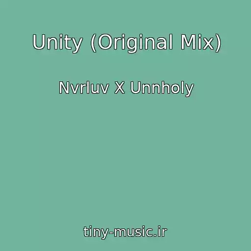 کاور آهنگ Unity (Original Mix) از Nvrluv X Unnholy