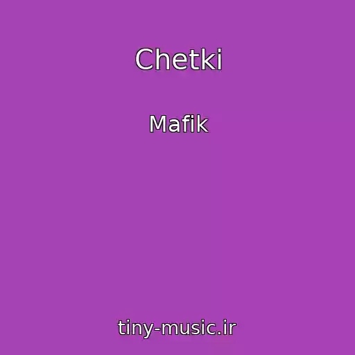 کاور آهنگ Chetki از Mafik