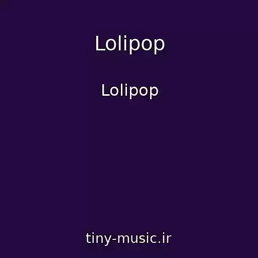 کاور آهنگ Lolipop از Lolipop