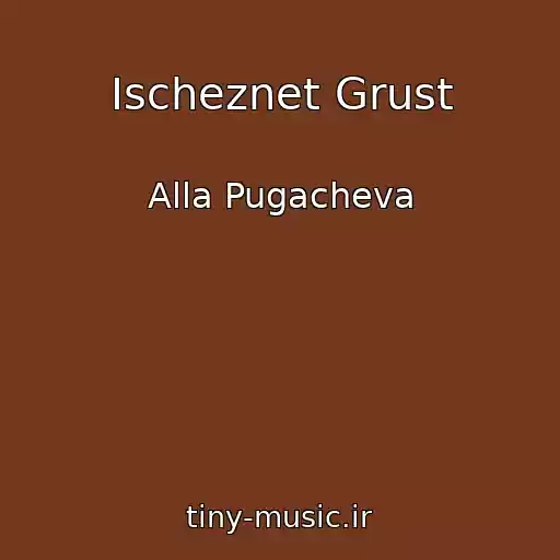کاور آهنگ Ischeznet Grust از Alla Pugacheva