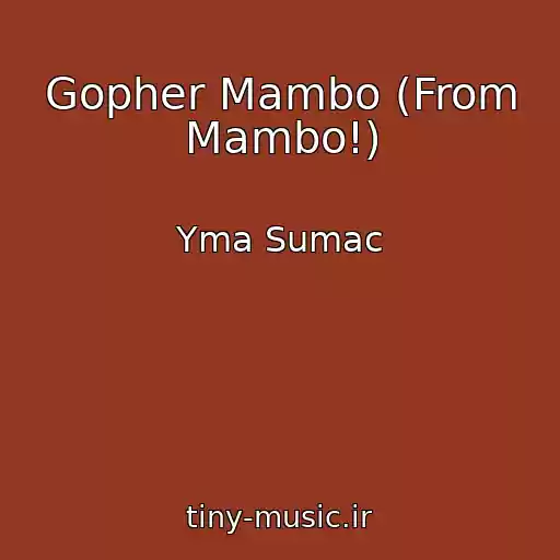 کاور آهنگ Gopher Mambo (From Mambo!) از Yma Sumac