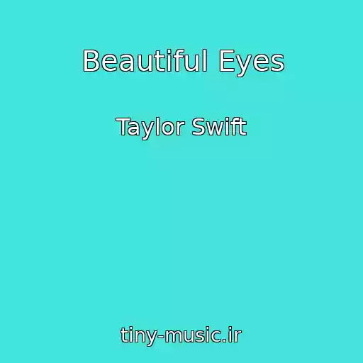 کاور آهنگ Beautiful Eyes از Taylor Swift