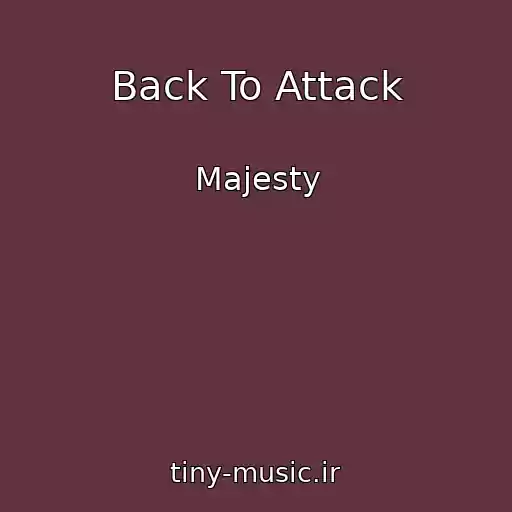 کاور آهنگ Back To Attack از Majesty