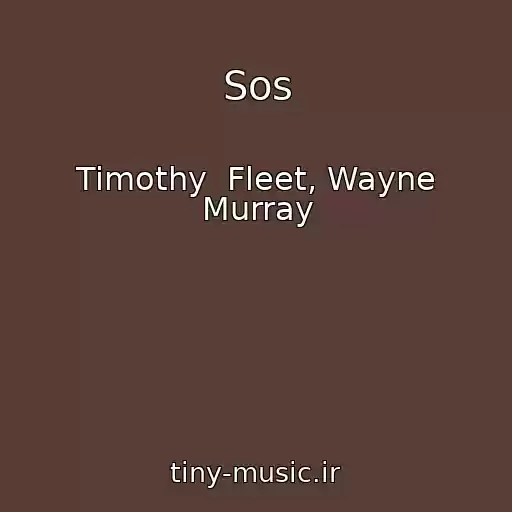 کاور آهنگ Sos از Timothy  Fleet, Wayne Murray