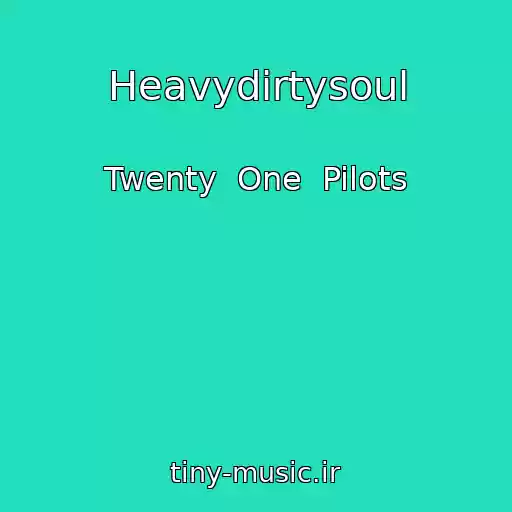 کاور آهنگ Heavydirtysoul از Twenty  One  Pilots
