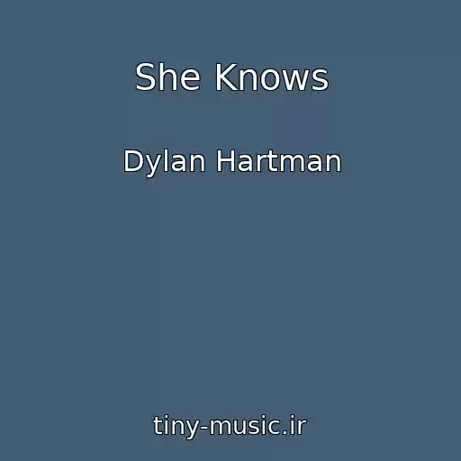 کاور آهنگ She Knows از Dylan Hartman