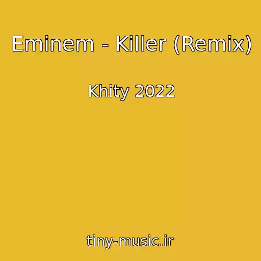 کاور آهنگ Eminem - Killer (Remix) از Khity 2022