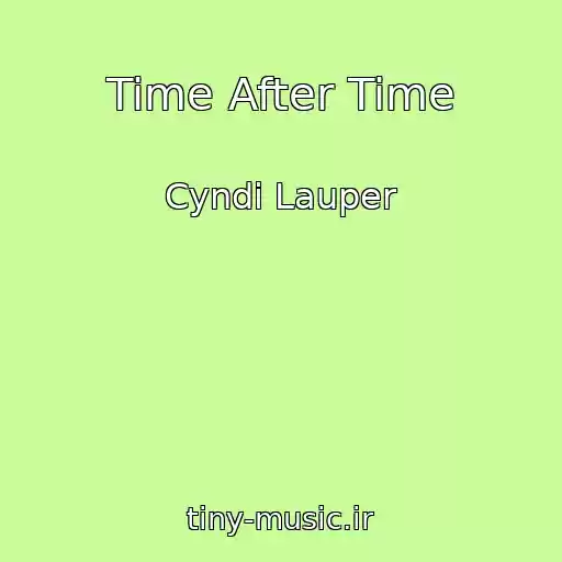 کاور آهنگ Time After Time از Cyndi Lauper