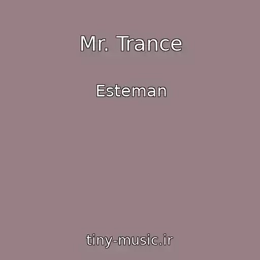 کاور آهنگ Mr. Trance از Esteman