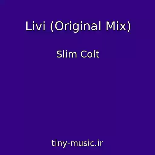 کاور آهنگ Livi (Original Mix) از Slim Colt
