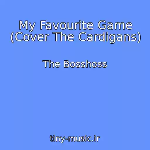 کاور آهنگ My Favourite Game (Cover The Cardigans) از The Bosshoss