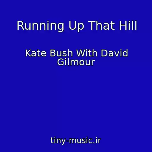 کاور آهنگ Running Up That Hill از Kate Bush With David Gilmour