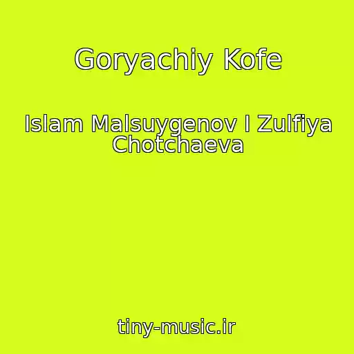 کاور آهنگ Goryachiy Kofe از Islam Malsuygenov I Zulfiya Chotchaeva