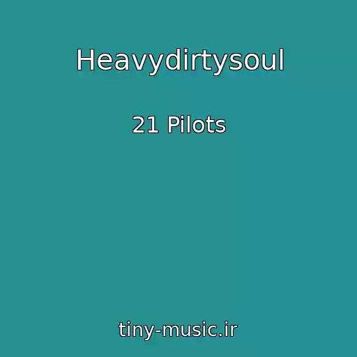 کاور آهنگ Heavydirtysoul از 21 Pilots