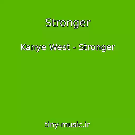 کاور آهنگ Stronger از Kanye West - Stronger