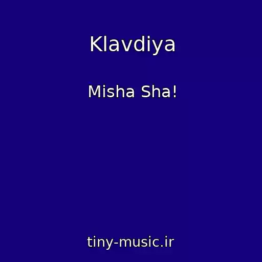 کاور آهنگ Klavdiya از Misha Sha!