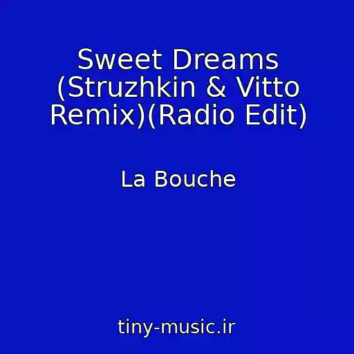 کاور آهنگ Sweet Dreams (Struzhkin & Vitto Remix)(Radio Edit) از La Bouche