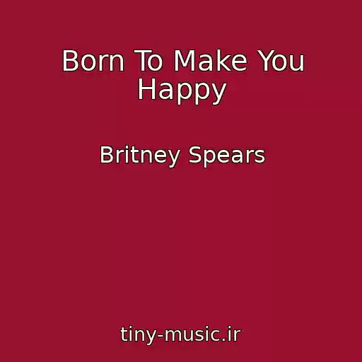 کاور آهنگ Born To Make You Happy از Britney Spears