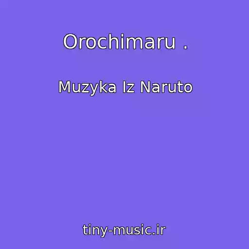 کاور آهنگ Orochimaru . از Muzyka Iz Naruto