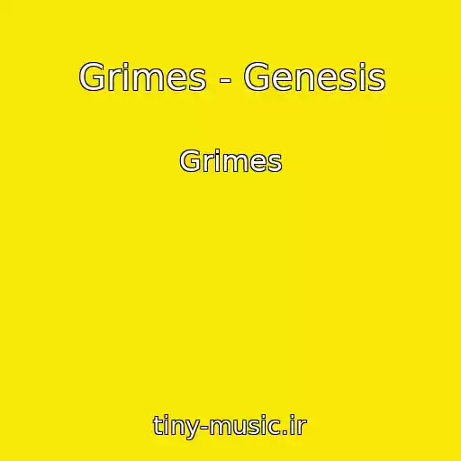 کاور آهنگ Grimes - Genesis از Grimes