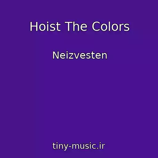 کاور آهنگ Hoist The Colors از Neizvesten