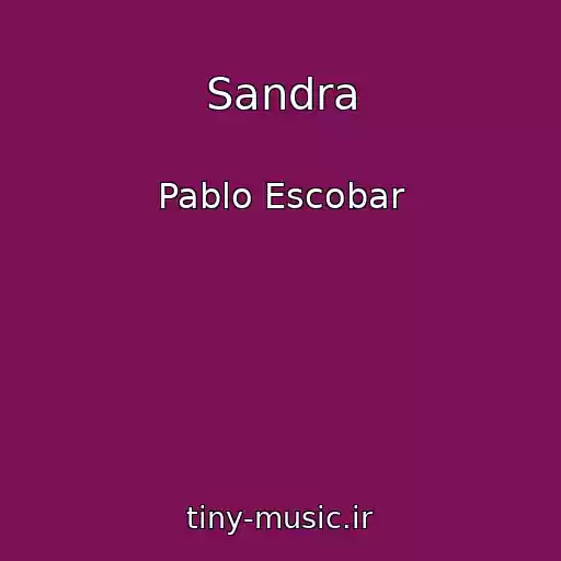کاور آهنگ Sandra از Pablo Escobar