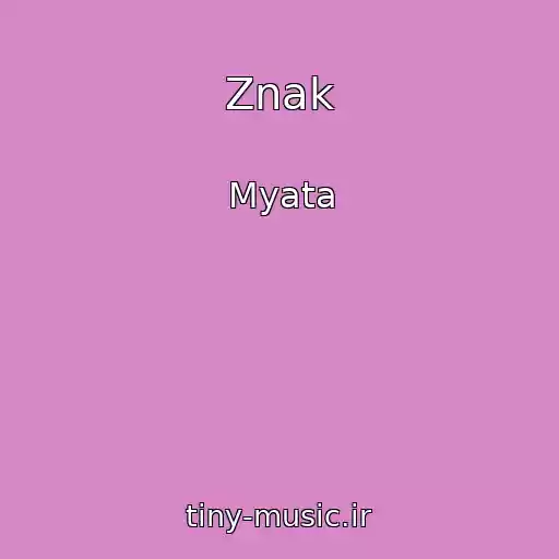 کاور آهنگ Znak از Myata