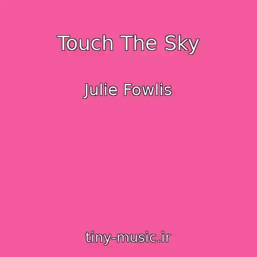 کاور آهنگ Touch The Sky از Julie Fowlis