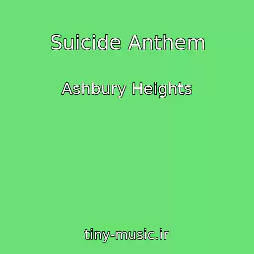 کاور آهنگ Suicide Anthem از Ashbury Heights