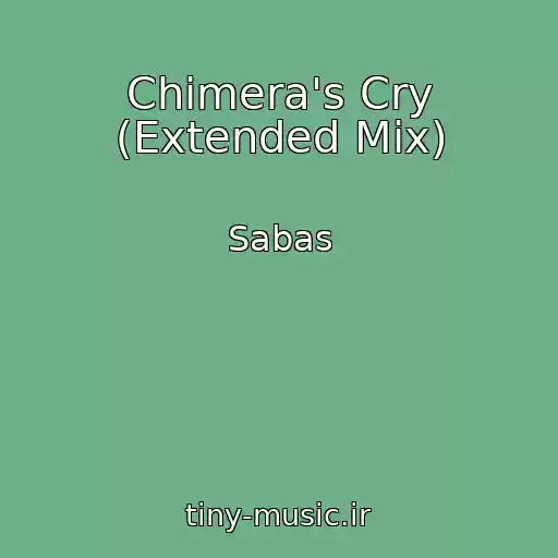 کاور آهنگ Chimera's Cry (Extended Mix) از Sabas