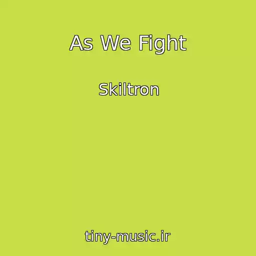 کاور آهنگ As We Fight از Skiltron