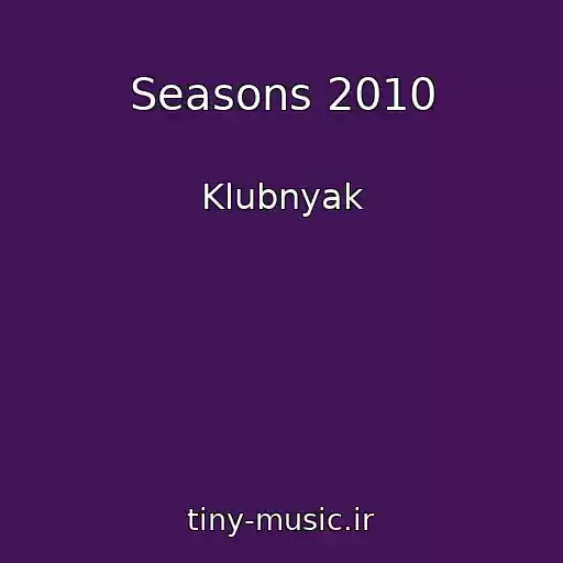 کاور آهنگ Seasons 2010 از Klubnyak