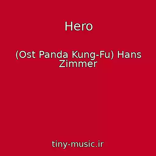 کاور آهنگ Hero از (Ost Panda Kung-Fu) Hans Zimmer
