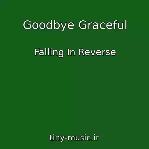 کاور آهنگ Goodbye Graceful از Falling In Reverse