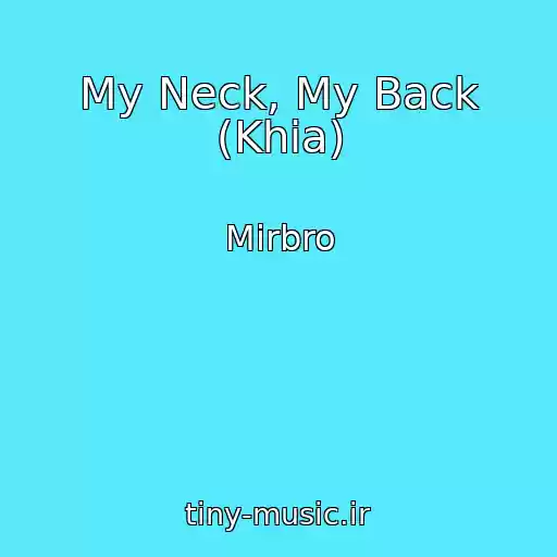 کاور آهنگ My Neck, My Back (Khia) از Mirbro