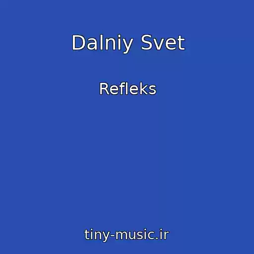 کاور آهنگ Dalniy Svet از Refleks