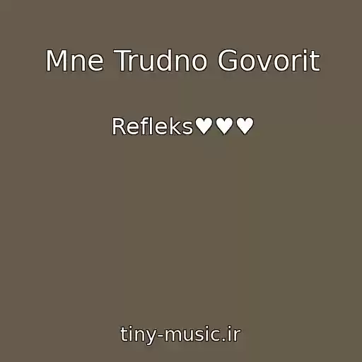 کاور آهنگ Mne Trudno Govorit از Refleks♥♥♥