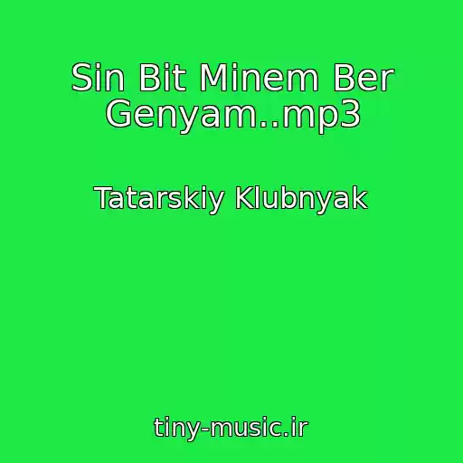 کاور آهنگ Sin Bit Minem Ber Genyam..mp3 از Tatarskiy Klubnyak
