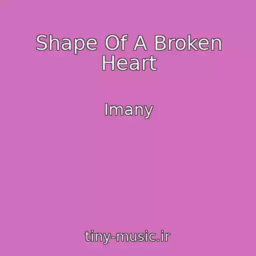 کاور آهنگ Shape Of A Broken Heart از Imany