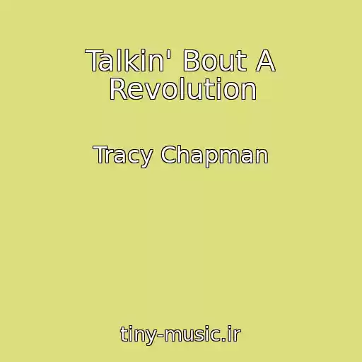 کاور آهنگ Talkin' Bout A Revolution از Tracy Chapman